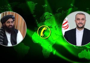 تماس تلفنی وزیر امور خارجه جمهوری اسلامی ایران با سرپرست وزارت خارجه افغانستان